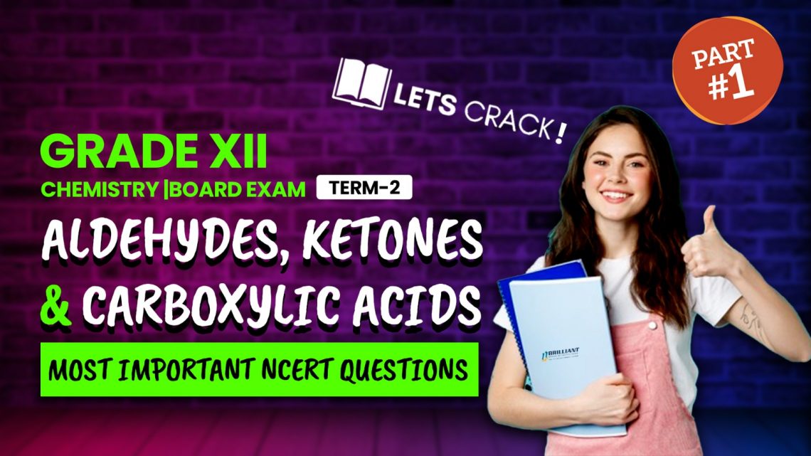 CBSE Class 12 Aldehydes Ketones and Carboxylic Acids NCERT Question & Answers – Part 1