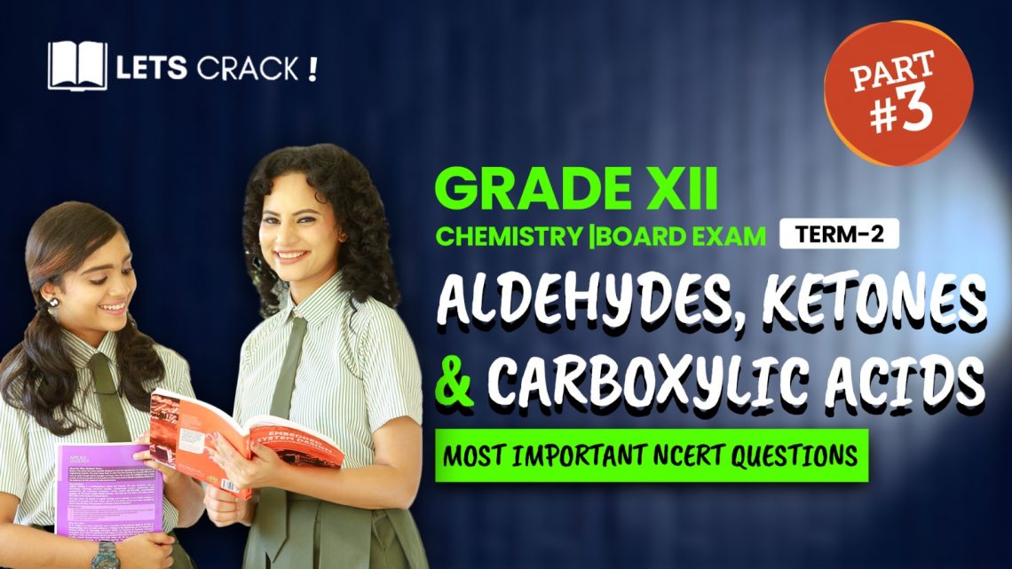 CBSE Class 12 Aldehydes Ketones and Carboxylic Acids NCERT Question & Answers – Part 3