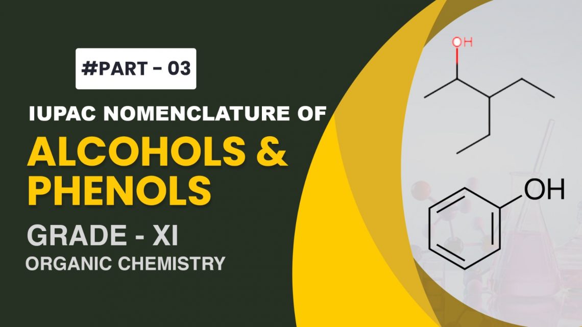 CBSE Grade 11 – IUPAC nomenclature of Alcohols and Phenols